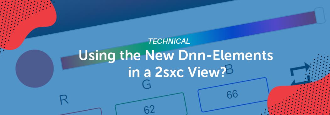 DNN Details 004: Using the New Dnn-Elements in a 2sxc View?